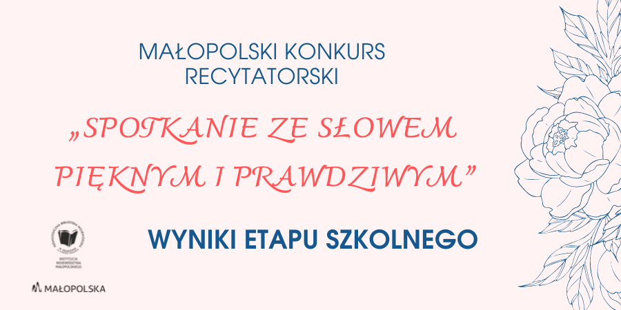 Na różowym tle napis "Małopolski Konkurs Recytatorski Spotkanie ze słowem pięknym i prawdziwym". Na dole napis "Wyniki etapu szkolnego".
