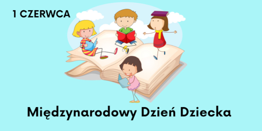 Na niebieskim tle ilustracja dzieci siedzących na książce z książkami w rękach. Napis 1 czerwca Międzynarodowy Dzień Dziecka.